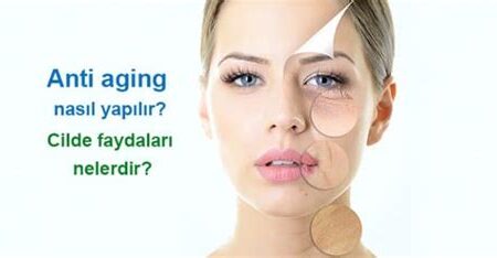 Anti-Aging Cilt Bakımı Yöntemleri