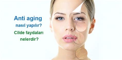 Anti-Aging Cilt Bakımı Yöntemleri